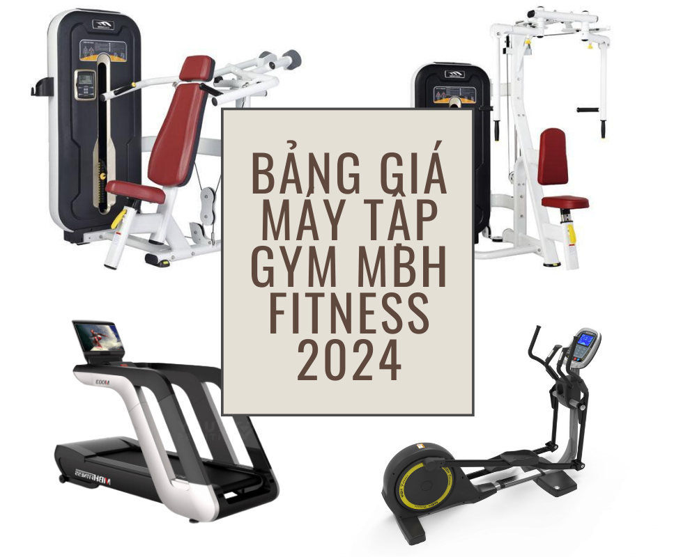 Bảng Giá Máy Tập Gym MBH Fitness Trung Quốc Ưu Đãi Lớn Nhất 